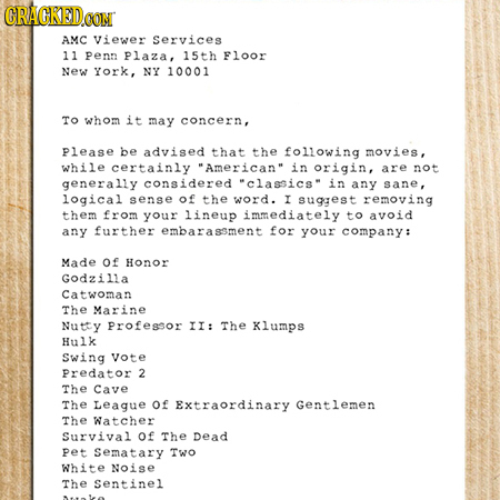 CRACKEDCON AMC Viewer Services 11 penn Plaza. 15th Floor New York, NY 10001 To whom it may concern, Please be advised that the following movies, while