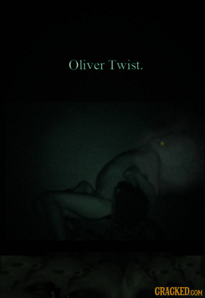 Oliver Twist. CRACKED.COM 