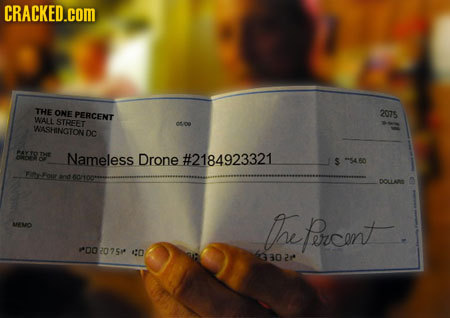 CRACKED.COM THE ONE PERCENT 2075 WALL STREET ofe WASHINGTONT Dc Nameless Drone #2184923321 S and DOLLAS 0 MEMO oae Percent 00 2075P tO G302r