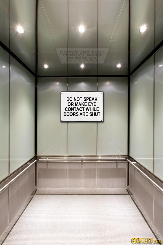 DOE HE ant MHIITE OD WKE EAE o VOL OHMRC DO NOT SPEAK OR MAKE EYE CONTACT WHILE DOORS ARE SHUT CRAGKEDCONI