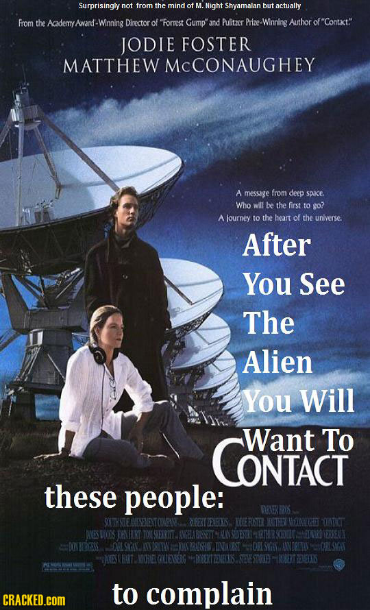 Surprisingly not from the mind of M. Night Shyamalan but actually From the Academy Award- -Winning Director of Forrest Gump and Pulitzer Prize- -Win