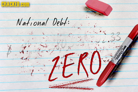 CRACKED.H National Debf: ZERO Snanpie.