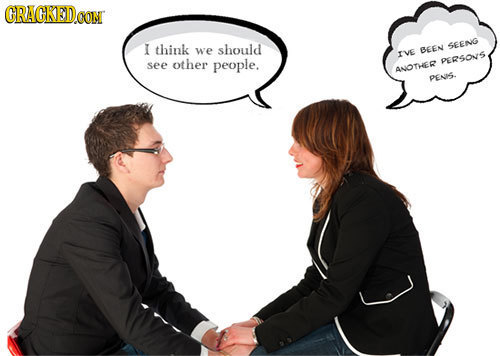 GRAGKEDO CON I think SEENG we should BEEN IVE see other people. PERSOS ANOTHEP PENIS