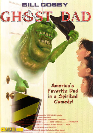 BILL COSBY GHSST DAD America's Favorite Dad in Spirited a Comedy! Prre SAM BERPRGET n Faddin NEY POTER NEY asae LA A BAINB BECTEAS AROREN LASLAS AN BO