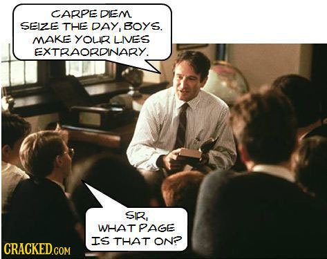 CARPE DIEM SEIZE THE DAY, BoYS. MAKE YOuR LIVES EXTRAORDWARY. SR, WHATPAGE IS THAT ONP