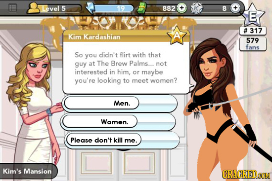 Level 5 19 882 + k 8 -+ E # 317 Kardashian A Kim 579 fans So you didn't flirt with that guy at The Brew Palms... not interested in him, or maybe you'r