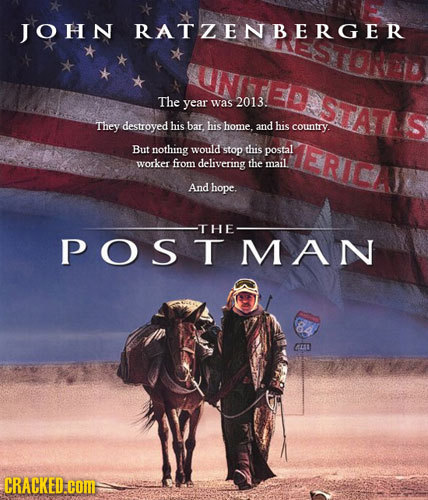 JOHN RATZENBERGER UNTEDSTATLS The year was 2013. They destroyed his bar his home. and his country. But nothing would stop this postal 1ERICA worker fr