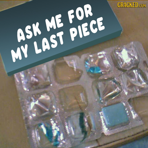 CRACKEDC COM FOR ME ASK PIECE LAST MY
