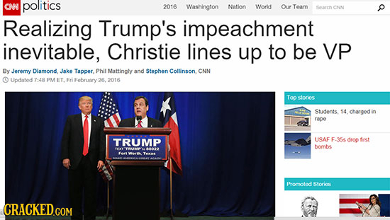 CO politics 2016 Washington Nation World Ou Team SSearet CN Realizing Trump's impeachment inevitable, Christie lines up to be VP By Jeremy Dlamond. Ja