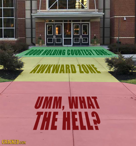 RNOLDING COURTESY AWKWARD LONE UMM, WHAT THE HELL? CRACKEDCON