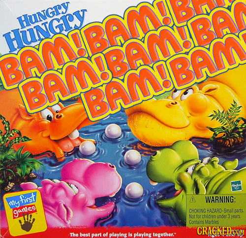 Hungry BA HuNGry BAM BAM!BAM! BAM!BA! BAM!BA Hlathd first A WARNING: my 9ames CHOKING HAZARD-Small parts. Not for children under 3 years. Contains Mar