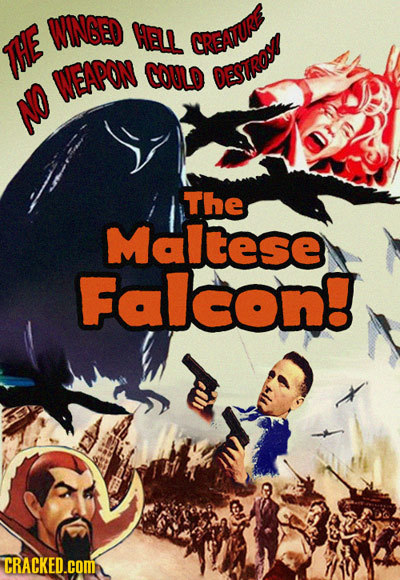 WINGED HELL CREATUR THE WEAPON Could 0ESTR0O NO The Maltese Falcon! CRACKED.COM