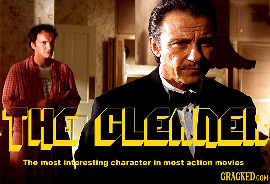 THL LHLELLER The most interesting character in most action movies CRACKED.COM