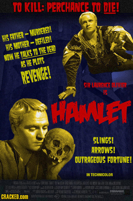 TO KILL: PERCHANCE TO DIE! MURDERED! HIS FATHER DEFILED! HIS MOTHER THE DEAD TALKS TO NOW HE AS HE PLOTS REVENGE! SIR LODRENCE LHIER 5 HAMLET SLINGS!