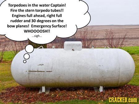 Torpedoes in the water Captain! Fire the stern torpedo tubes!! Engines full ahead, right full rudder and 30 degrees on the bow planes! Emergency Surfa