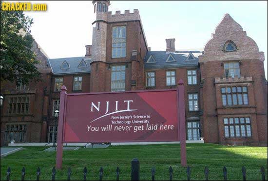 CRACKED HOM NJLT Ne fersey's Science & Technoloy Uiniversity You will never get laid here