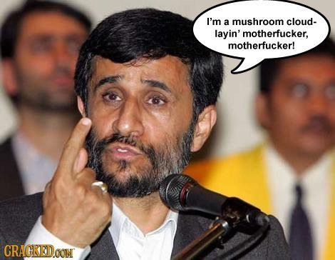 I'm a mushroom cloud- layin' motherfucker, motherfucker! CRAGKEDOON
