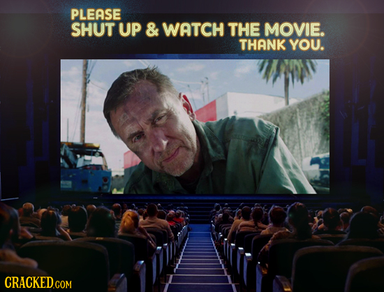 PLEASE SHUT UP & WATCH THE MOVIE. THANK YOU.