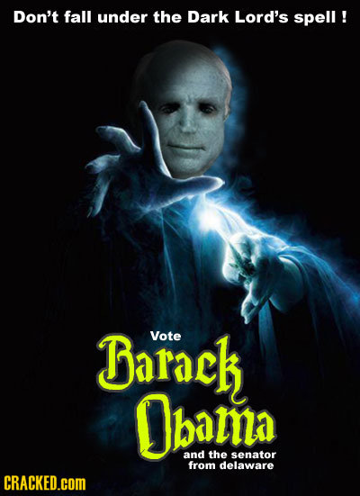 Don't fall under the Dark Lord's spell ! Barack Vote Obama and the senator from delaware CRACKED.cOM