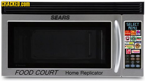CRACKED.COM SEARS SELECT MENU FOOD COURT Home Replicator