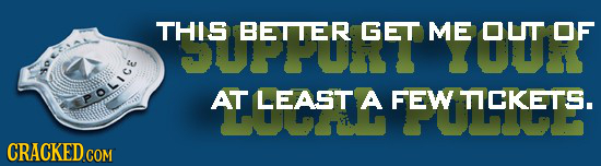 THIS HSBUT BETTER GET ME EDUL OLIT OF e AT LEAST A TICKETS. ole FEW U