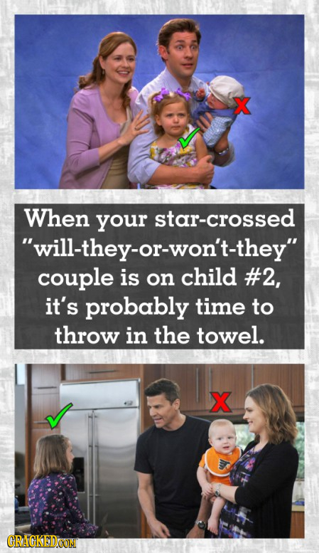 When your star-crossed will-they-or-won't-they couple is on child #2, it's probably time to throw in the towel. X CRAGKEDCON