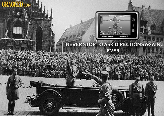 CRACKED CO COM S C C NEVER STOPTO ASK DIRECTIONS AGAIN, EVER.