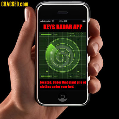 CRACKED.COM t cingular 1234PM KEYS RADAR APP Locatod: Under that glant plle of clothes undor youR hed