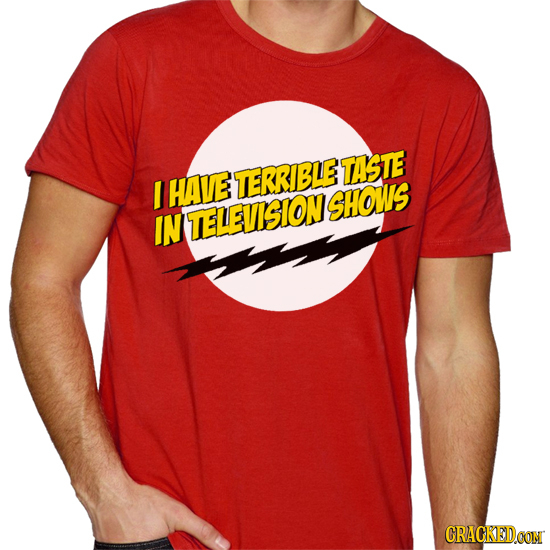 TASTE I HAVE TERRIBLE SHOWS IN TELEVISION CRACKEDCON