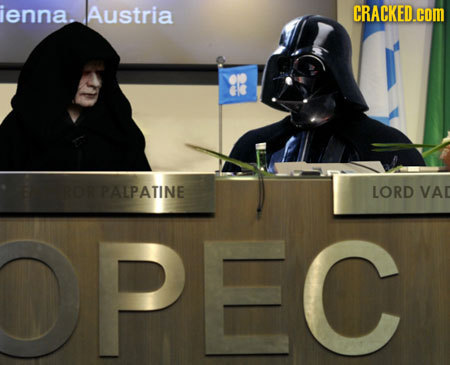 ienna. Austria CRACKED.COM Er PALPATINE LORD VAL OPEC 