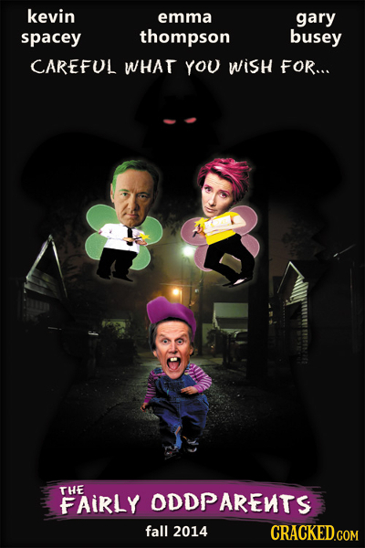 kevin emma gary spacey thompson busey CAREFUL WHAT YOU WisH FOR... THE FAIRLY ODDPARENTS fall 2014