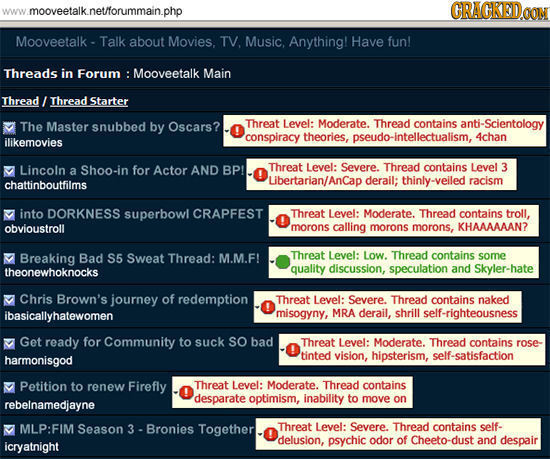mooveetalk.n alk.net/forummain.php CRACREDo CON Mooveetalk- Talk about Movies. TV. Music. Anything! Have fun! Threads in Forum Mooveetalk Main Thread