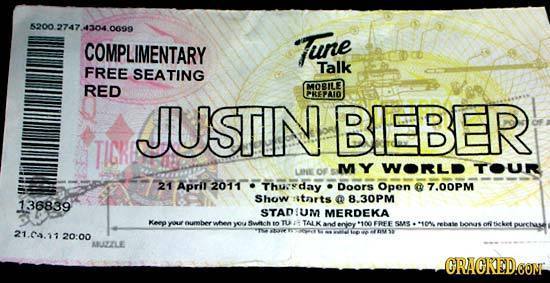 5200.2747 4304.0699 304 COMPLIMENTARY Tune Talk FREE SEATING RED MOGILE KEPAIO JUSTIN BIEBER TIC MY WOrLd TOUr LENE OF 21 April 2011 Thureday Doors Op