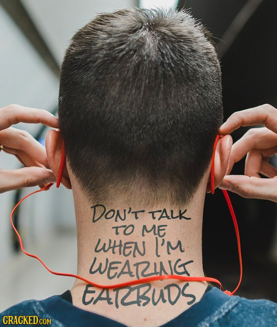 DON'T TALK TO ME WHEN I'M WEARING ARCBUDS