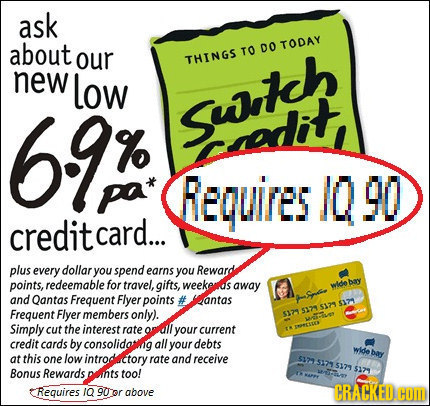 ask about TO DO TODAY our THINGS new low 69% Swleh % nnditt pa Requires 1090 credit card... plus every dollar you spend earns you Reward points, redee