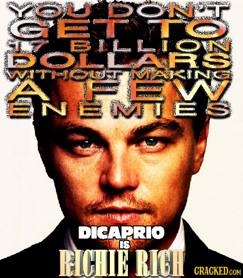 L O 1 1 ROLTRS DCL ull WITUTMA KINC 40 V ENEMIES DICAPRIO IS RICHIE RICH
