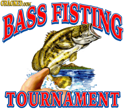 CRACKEDOON FISTING BASS TOURNAMENT