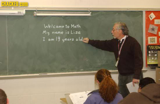 CRACKED COM Welcome to Math My name is Lisa I 19 years ald am