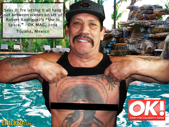 Sexy D. Tre letting it all hang out between scenes on set of Robert Rodriguez's She in Space. OK MAG, 2014 Tijuana, Mexico OK! FURST FOR CELEBRITY N