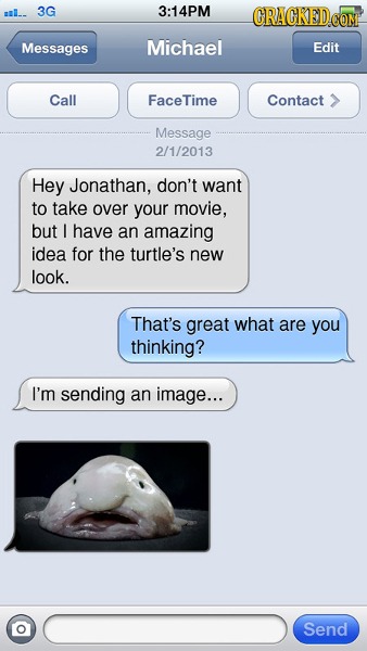 l. 3G 3:14PM CRACKEDCON Messages Michael Edit Call FaceTime Contact Message 2/1/2013 Hey Jonathan, don't want to take over your movie, but L have an a