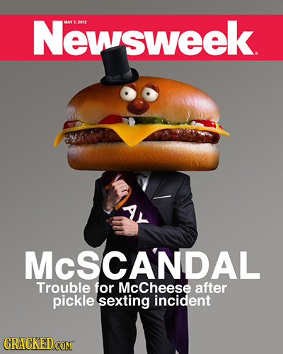 Newsweek MAY J 2012 AY MCSCANDAL Trouble for McCheese after pickle sexting incident