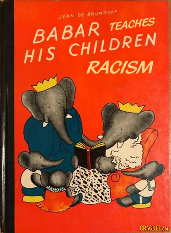 JEAN DE BRUNHOFF TEACHES BABAR CHILDREN HIS RACISM CRACKED COM 