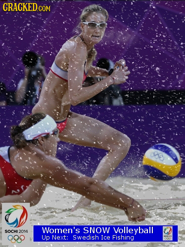 CRACKED COM Women's SNOW Volleyball SOCHI2014 Up Next: Swedish Ice Fishing
