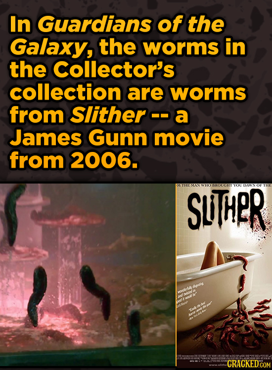 Movie Scenes With Hidden Homages To Other Movies - In Guardians of the Galaxy, the worms in the Collector's collection are worms