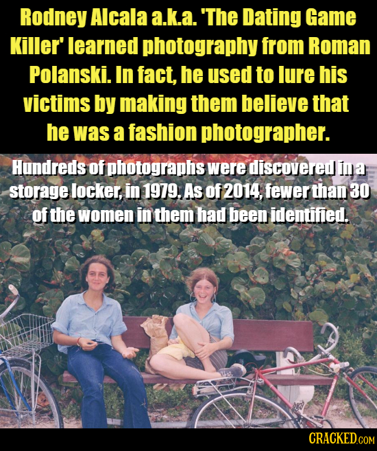 Rodney Alcala a.k.a. 'The Dating Game Killer' learned photography from Roman Polanski. In fact, he used to lure his victims by making them believe tha