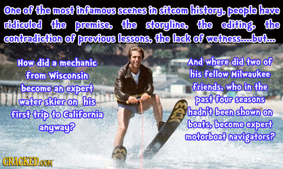 One of the most infamous scenes in sitcom bistory, people have cridiculed the premise. the storyline the editing, the contradiction of previous lesson