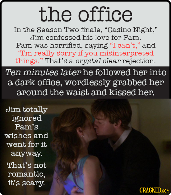 the office In the Season Two finale, Casino Night, Jim confessed his love for Pam. Pam was horrified, saying I can't, and I'm really sorry if you