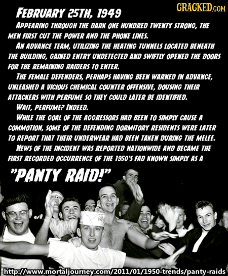 CRACKED.COM FEBRUARY 25TH, 1949 APpEARING THROUGH THE DARK ONE HUNDRED TWENTY STRONG, THE MEN FIRST CUT THE POWER AND THE PHONE LINES. AN ADVANCE TEAM