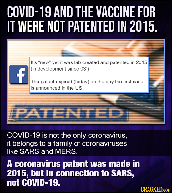 COVID-19 AND THE VACCINE FOR IT WERE NOT PATENTED IN 2015 It's new yet it was lab created and patented in 2015 f (in development since 03') The pate