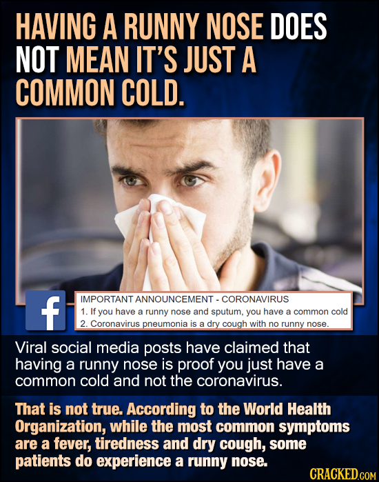 HAVING A RUNNY NOSE DOES NOT MEAN IT'S JUST A COMMON COLD. f IMPORTANT TANNOUNCEMENT.CORONAVIRUS 1. If you have a runny nose and sputum, you have a co